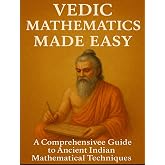 Vedic Math Made Easy: Fast Tricks &amp; Ancient Sutras for All Ages