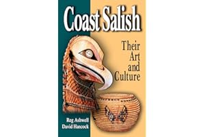 Coast Salish: Their Art and Culture