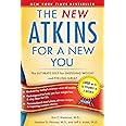 New Atkins for a New You: The Ultimate Diet for Shedding Weight and Feeling Great.