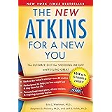 New Atkins for a New You: The Ultimate Diet for Shedding Weight and Feeling Great.