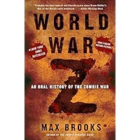 World War Z: An Oral History of the Zombie War: Max Brooks