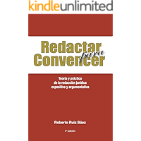 Redactar para Convencer: Teoría y práctica de la redacción jurídica expositiva y argumentativa (Spanish Edition) book cover