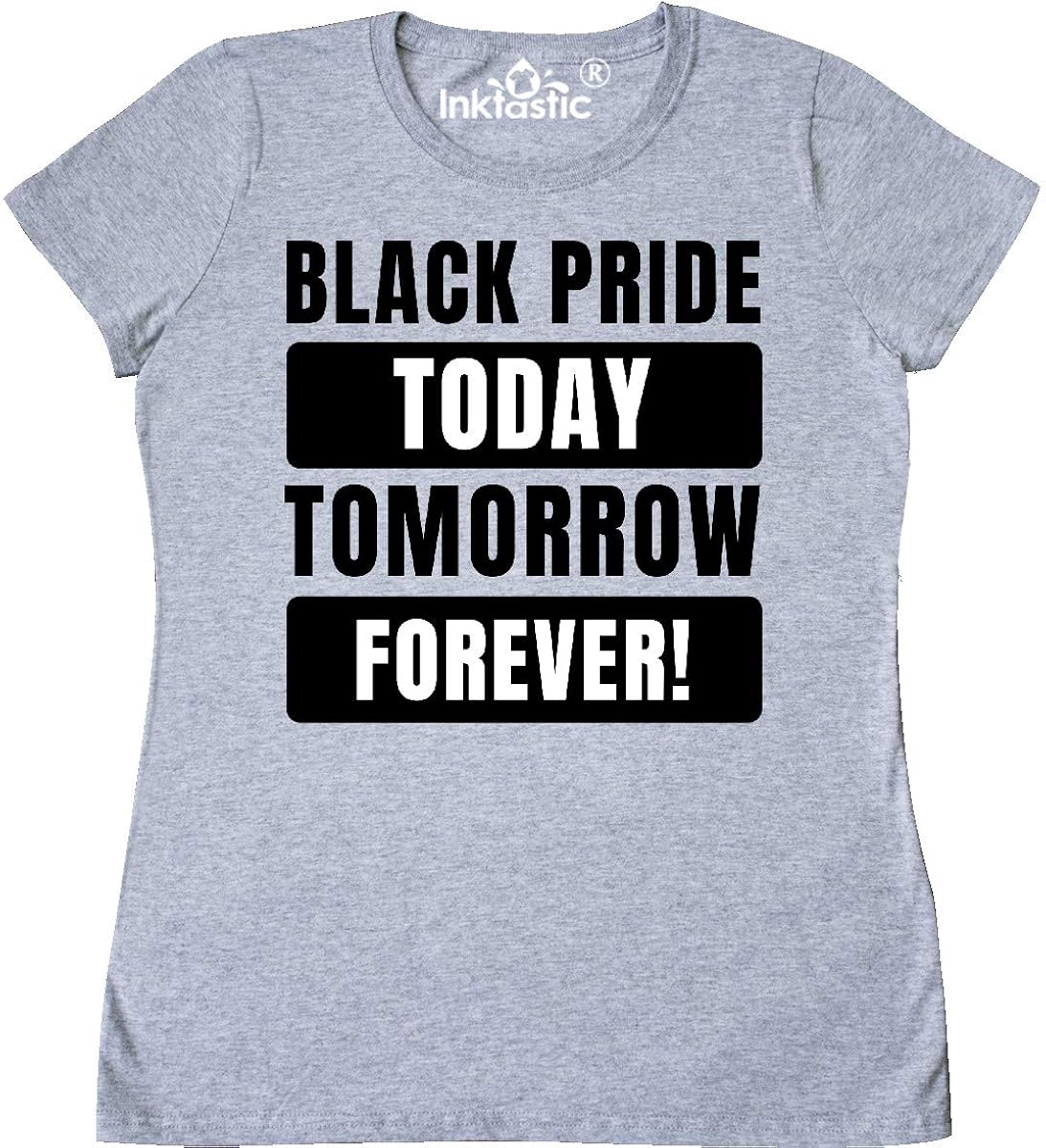 inktastic Black History Month Black Pride Today Tomorrow