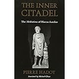 The Inner Citadel: The Meditations of Marcus Aurelius
