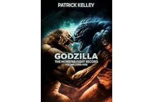 Godzilla: The Monster Fight Record - Volume I (1954-1975)