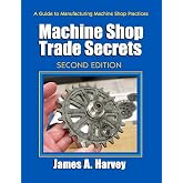 Machine Shop Trade Secrets (Volume 1)