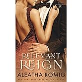 Relevant Reign: Forbidden Royal Romance (Royal Reflections)