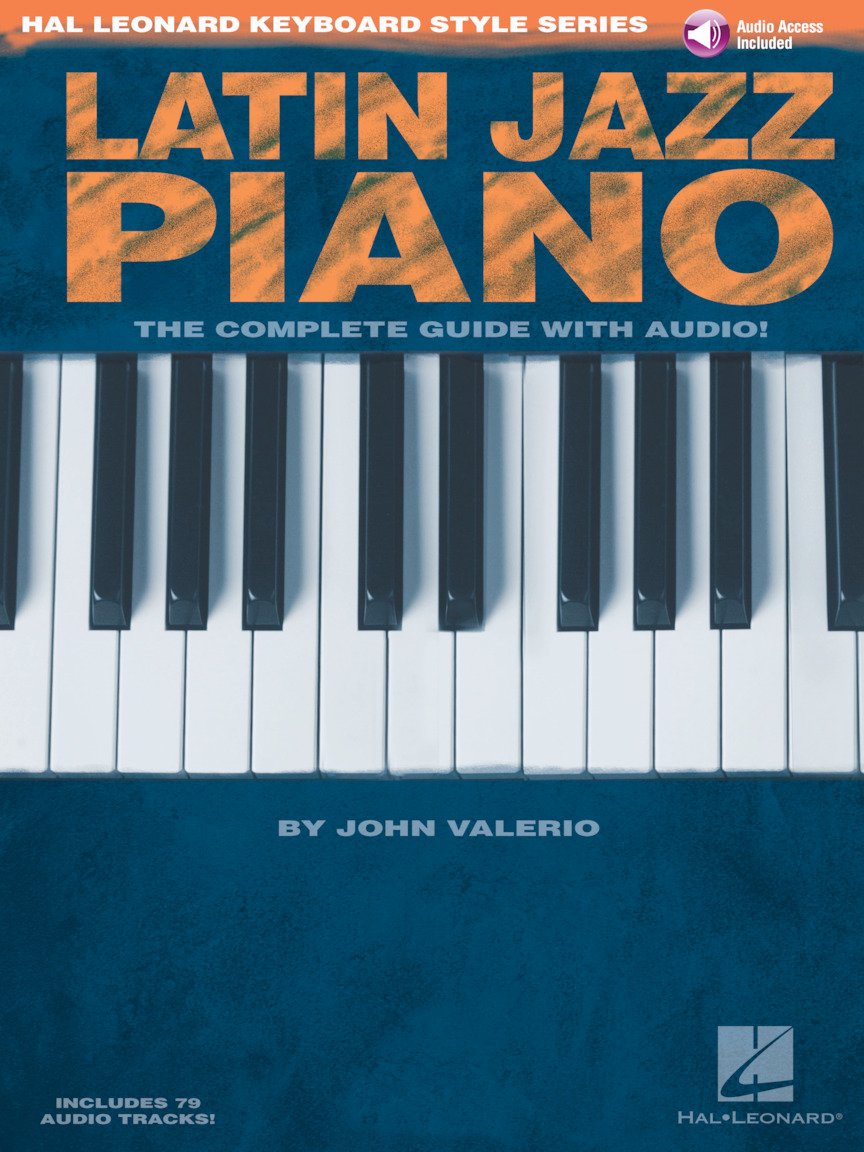 Hal Leonard Keyboard Style Latin Jazz Piano Book/Cd: The Complete Guide with CD!