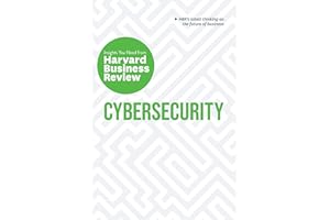 Cybersecurity: The Insights You Need from Harvard Business Review (HBR Insights Series)