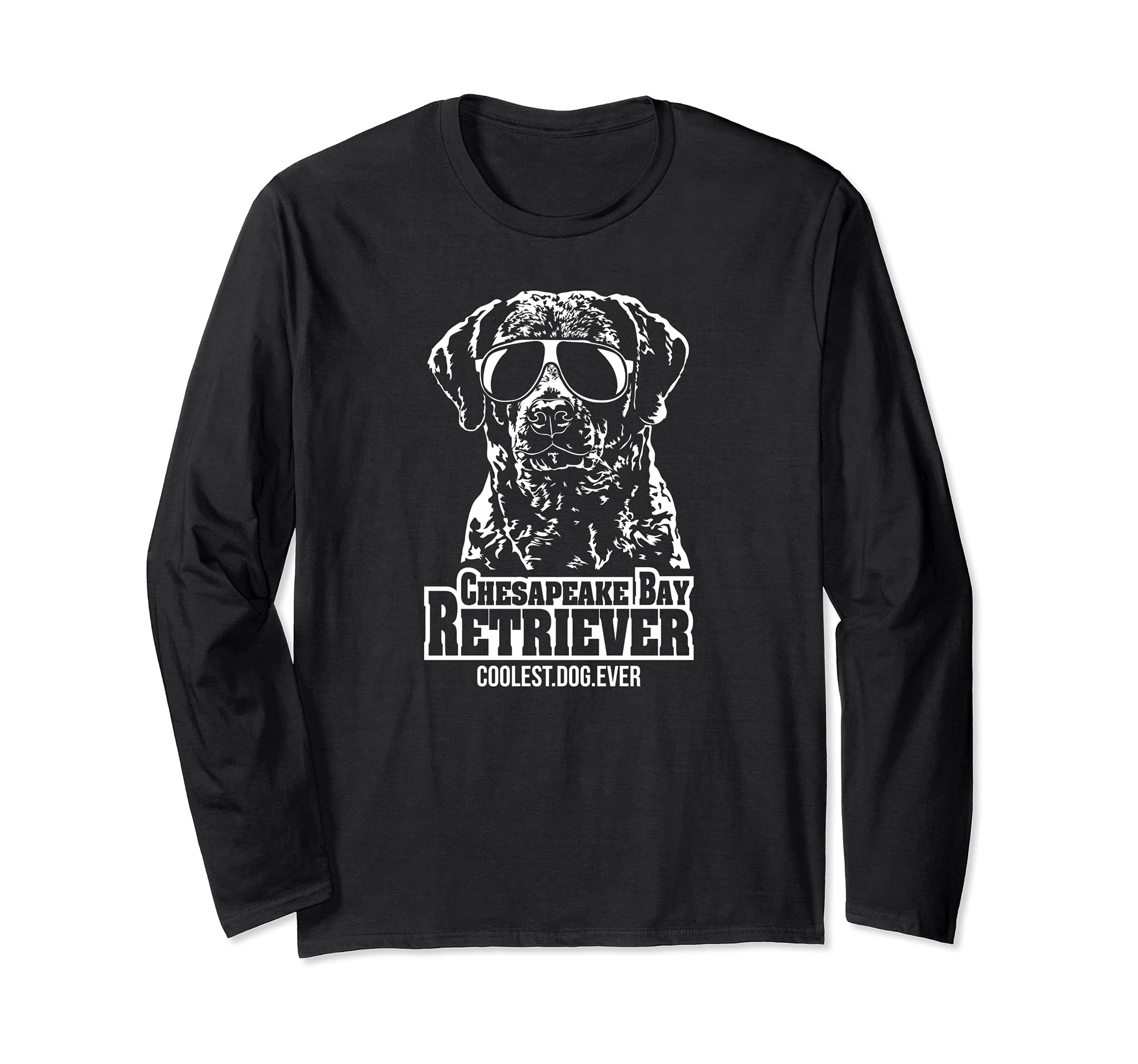 Funny Chesapeake Bay Retriever coolest dog ever dog saying Long Sleeve T-Shirt