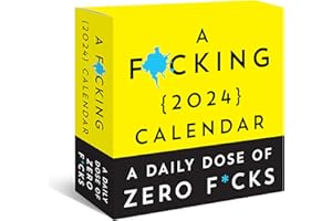 A F*cking 2024 Boxed Calendar: A Daily Dose of Zero F*cks (Funny Daily Desk Calendar, White Elephant Gag Gift for Adults)