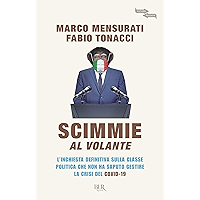Scimmie al volante: L'inchiesta definitiva sulla classe politica che non ha saputo gestire la crisi del Covid-19… book cover