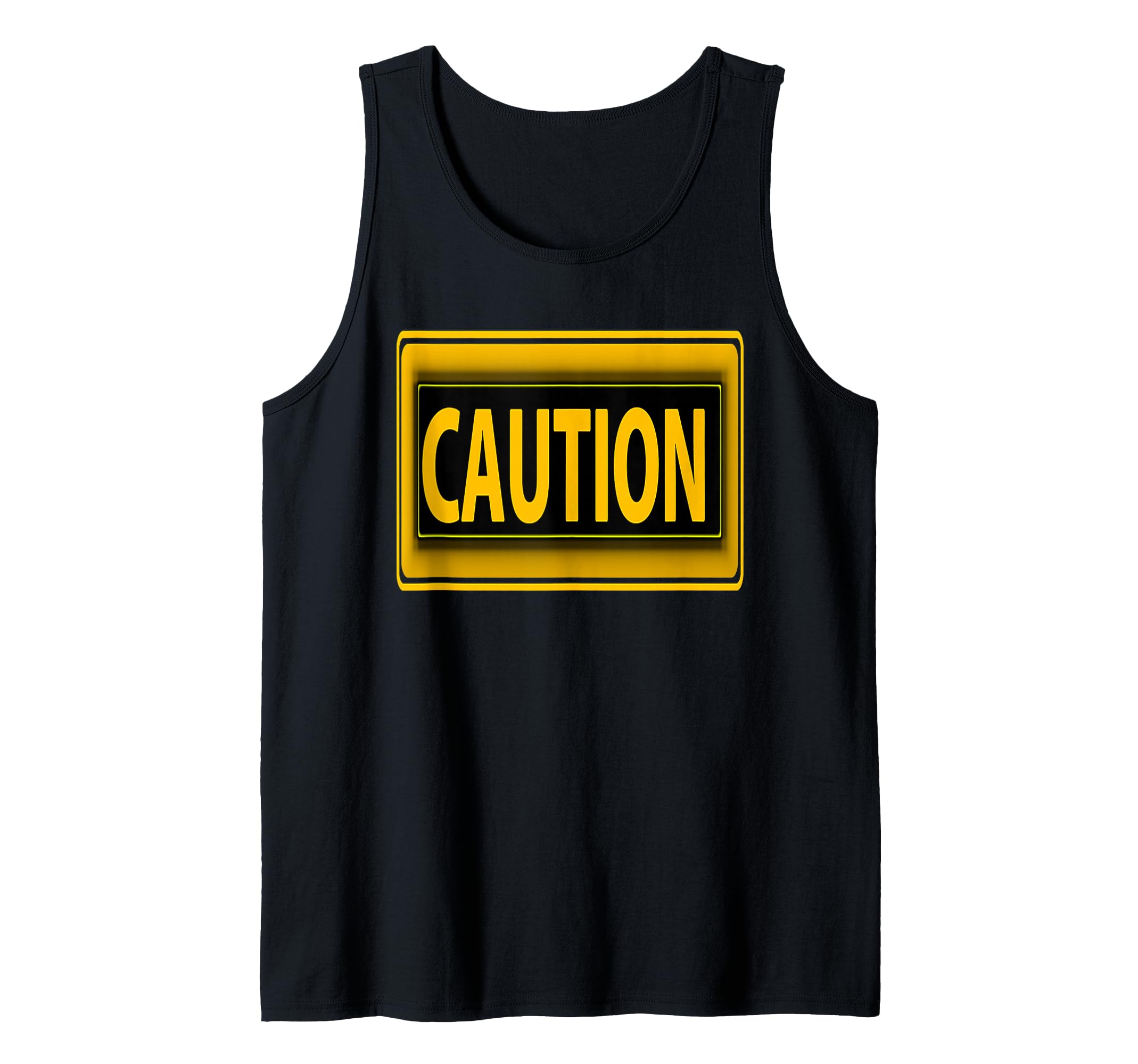 Caution Warning Sign Bold Safety Humor Statement Tank Top