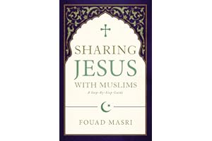 Sharing Jesus with Muslims: A Step-by-Step Guide