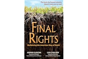 Final Rights: Reclaiming the American Way of Death