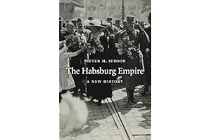 The Habsburg Empire: A New History