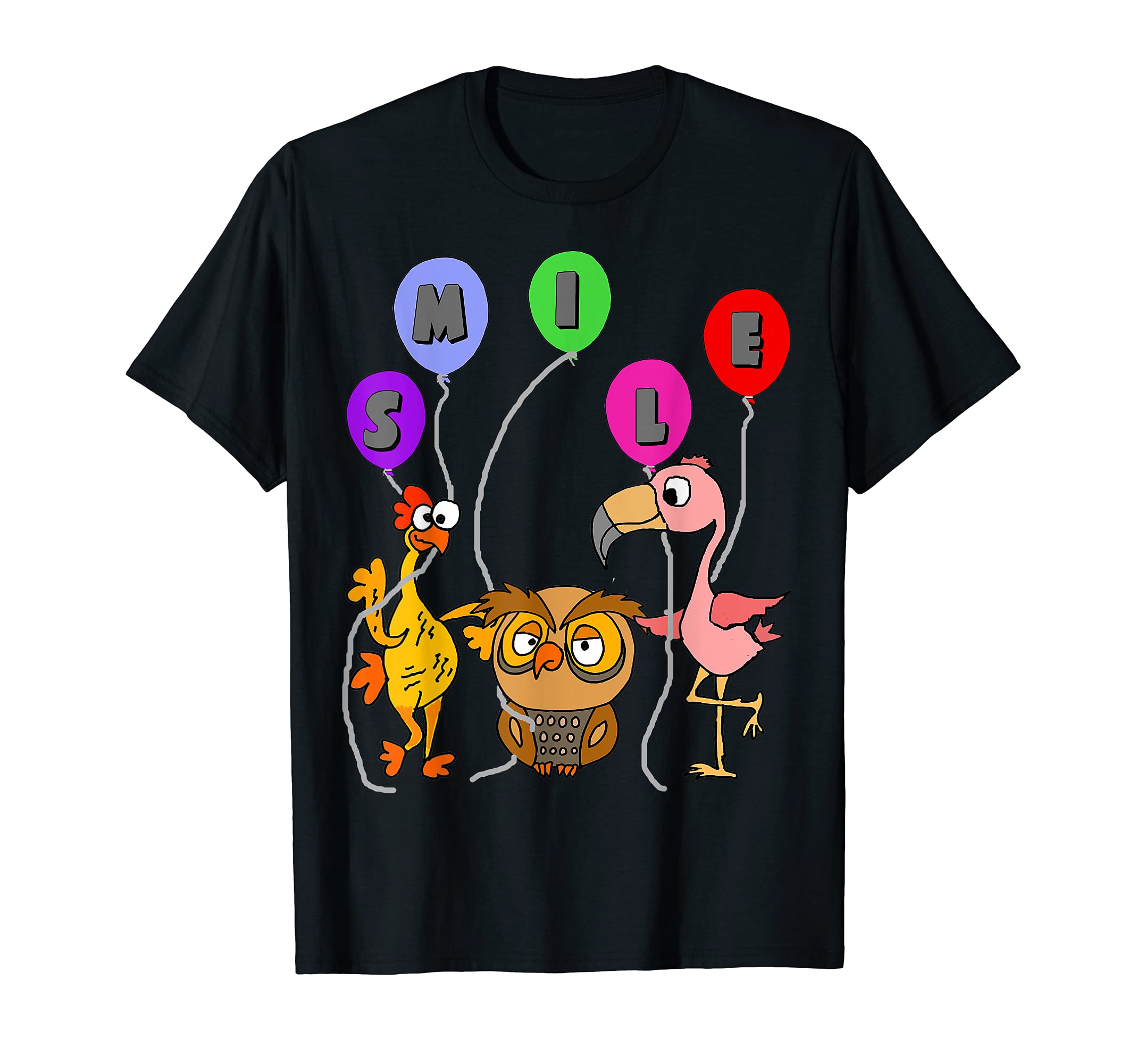 Smileteesfunny Funny Chicken, Owl, Flamingo Smile Balloons T-Shirt