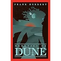 Heretics Of Dune: The inspiration for the blockbuster film (The Dune Sequence Book 5)