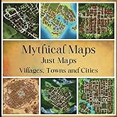 Mythical Maps: Just Maps | Villages, Towns and Cities: 50 Unique, Inspirational Maps For Table Top Games Or Book Writing (Table Top RPG Game Maps)
