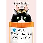 We'll Prescribe You Another Cat