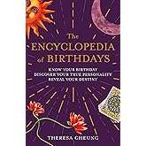 The Encyclopedia of Birthdays (Mystic Encyclopedias)
