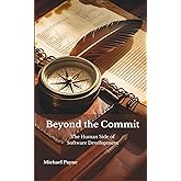 Beyond the Commit: The Human Side of Software Development