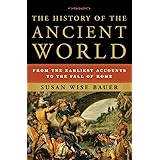 The History of the Ancient World: From the Earliest Accounts to the Fall of Rome
