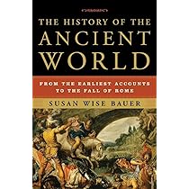 History of the Ancient World: From The Earliest Accounts To The