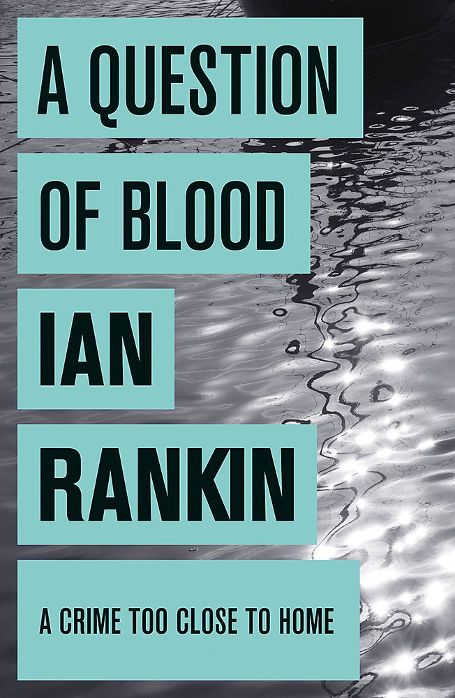 A Question Of Blood A Rebus Novel Amazon Co Uk Rankin Ian 9780752883663 Books