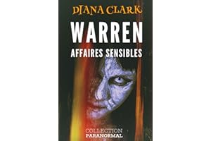 WARREN - Affaires sensibles: Poltergeist, exorcisme, poupée Annabelle, du réel au paranormal (French Edition)