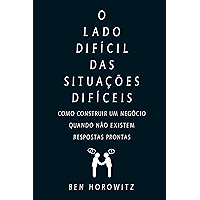 O lado difícil das situações difíceis: Como construir um negócio quando não existem respostas prontas (Portuguese… book cover O lado difícil das situações difíceis: Como construir um negócio quando não existem respostas prontas (Portuguese… book cover