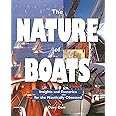 The Nature of Boats: Insights and Esoterica for the Nautically Obsessed