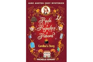 Caroline's Story: Pride and Prejudice and Potions
