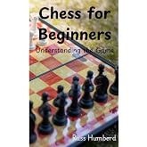 Chess for Beginners: Understanding the Game