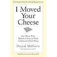 I Moved Your Cheese: For Those Who Refuse to Live as Mice in Someone Else's Maze (Bk Business)