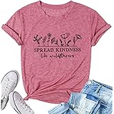 Spread Kindness Like Flower T-Shirt for Women Flower Graphic Shirt Casual Positive Inspirational Short Sleeve Top
