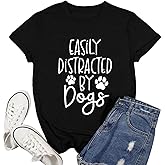 Ascrazy Women Dog Shirts Easily Distracted by Dogs T-Shirt Dog Mom Paw Print Tee Tops