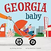 Georgia Baby: A Peach State Board Book for Toddlers (Local Baby Books)