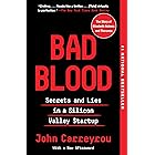 Bad Blood: Secrets and Lies in a Silicon Valley Startup