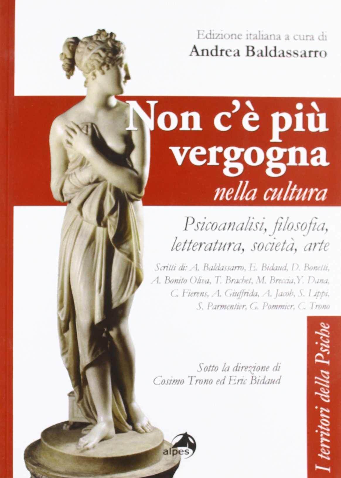 Non C E Piu Vergogna Nella Cultura Psicoanalisi Filosofia Letteratura Societa Arte Amazon Com Books