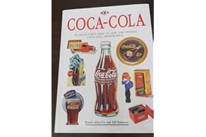 Coca-Cola: The Collector's Guide to New and Vintage Coca-Cola Memorabilia