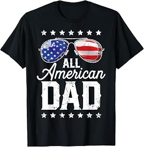 All American Dad 4th of July Father's Day Sunglasses Family Women Girls Kids Men T-Shirt