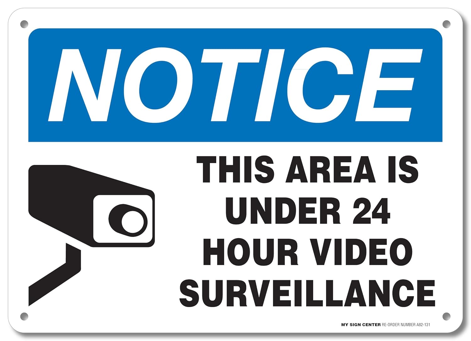 Notice This Area is Under 24 Hour Video Surveillance Warning Sign 10" X