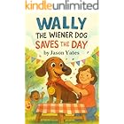 Wally The Wiener Dog Saves the Day