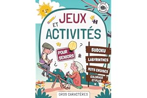 Jeux et Activités pour Seniors: Activités simples pour les adultes âgés souffrant de troubles Cognitifs, de Démence ou de la 