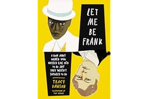 Let Me Be Frank: A Book About Women Who Dressed Like Men to Do Shit They Weren't Supposed to Do – A Witty Illustrated Antholo