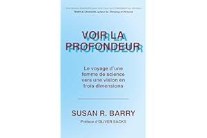 Voir la profondeur: Le voyage d'une femme de science vers une vision en trois dimensions (French Edition)