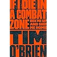 If I Die in a Combat Zone: Box Me Up and Ship Me Home