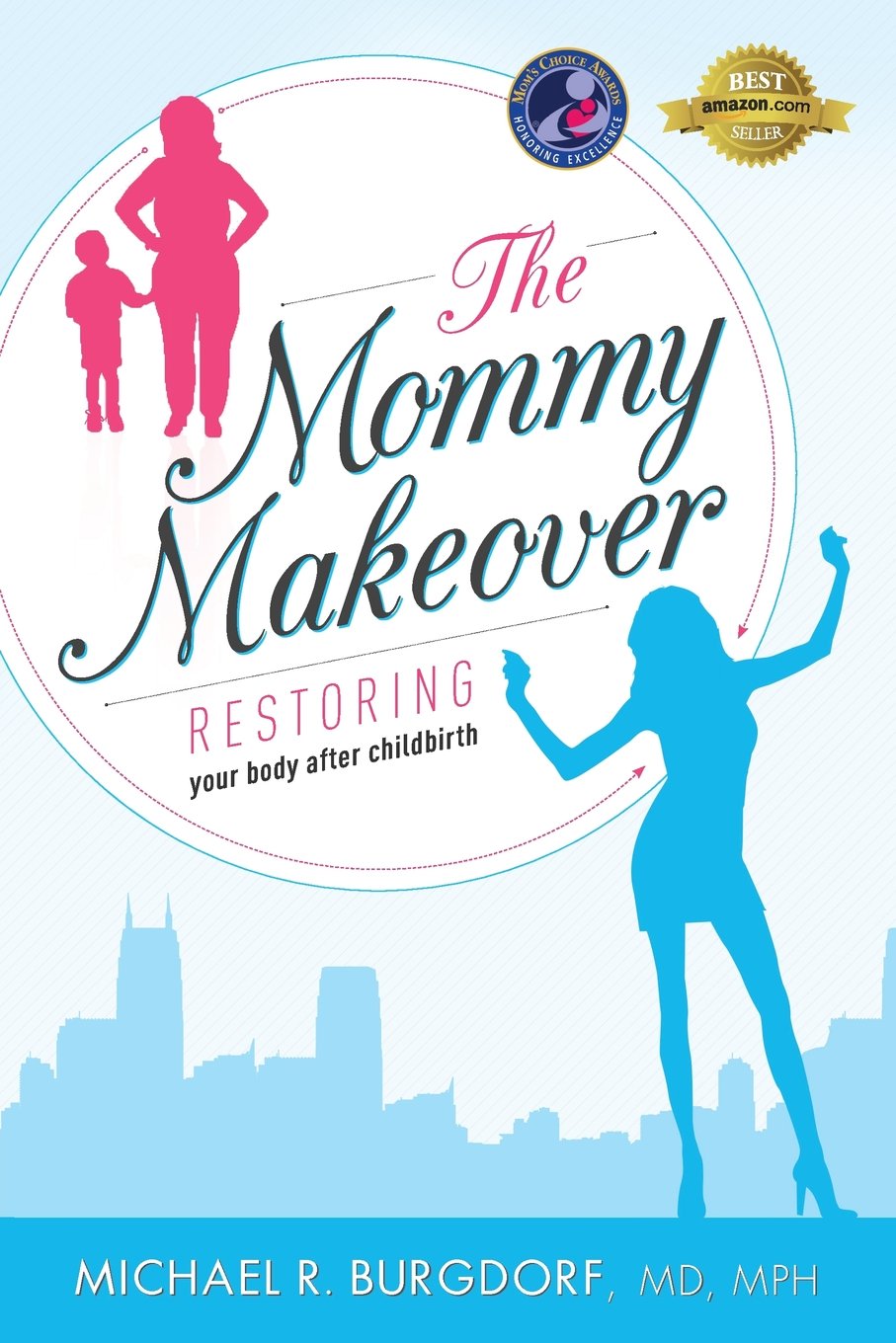the mommy makeover on The Mommy Makeover Restoring Your Body After Childbirth Burgdorf Md Mph Michael R 9781599325170 Amazon Com Books