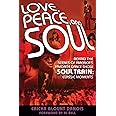 Love, Peace and Soul: Behind the Scenes of America's Favorite Dance Show Soul Train: Classic Moments